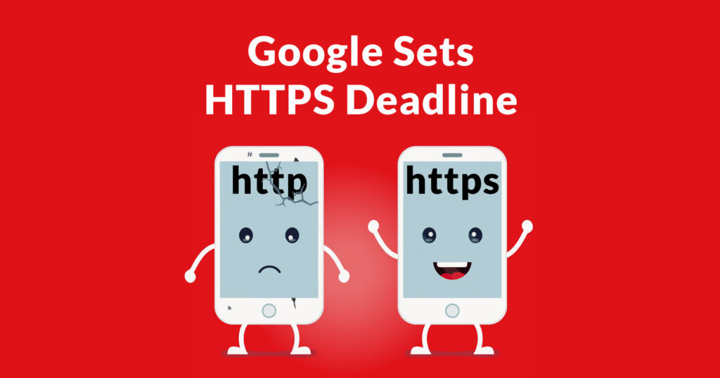 Google Sets HTTPS Deadline and Warns Publishers to Upgrade Soon