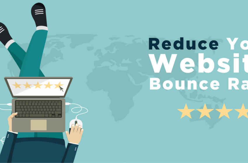 Five Steps to Reduce Your Website Bounce Rate