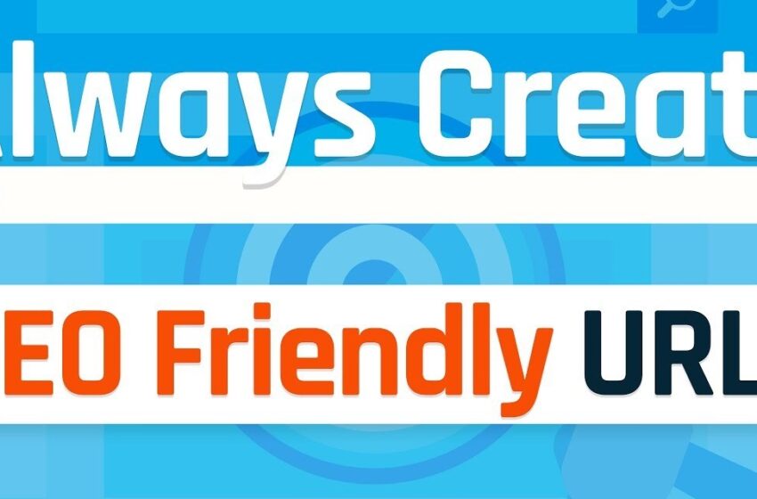 How to Make URLs SEO Friendly