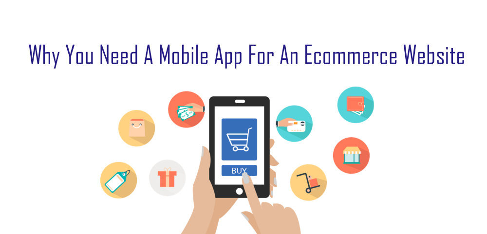 Do You Need A Mobile App For Your Ecommerce Website?